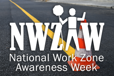 Paved road background with traffic cone and National Work Zone Awareness Week logo
